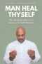 ManHealThyself4